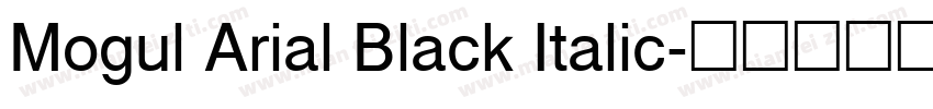 Mogul Arial Black Italic字体转换